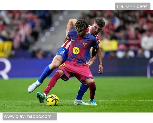 布鲁日巧妙应对巴萨亚马尔再次展现出非凡实力与潜力